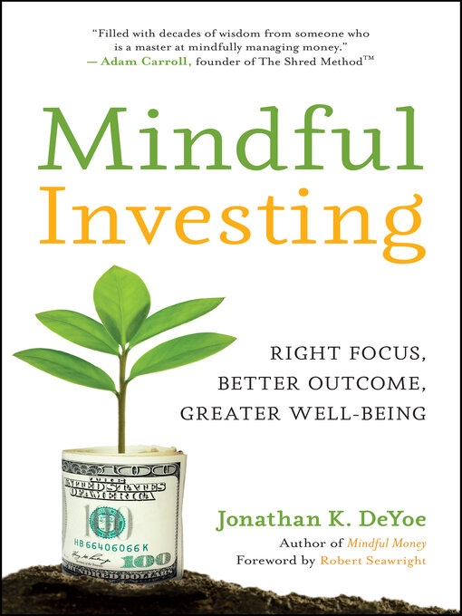 Title details for Mindful Investing by Jonathan K. DeYoe - Available
